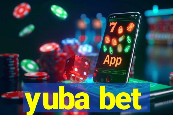 yuba bet